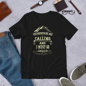 "The Mountains are Calling and I Must Go"   Short-Sleeve Unisex T-Shirt